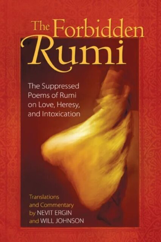 The Forbidden Rumi av Jelaluddin Rumi
