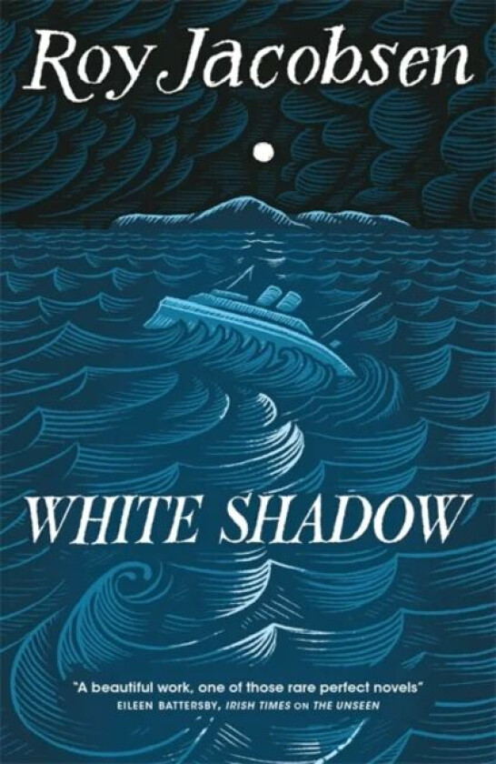 White shadow av Roy Jacobsen