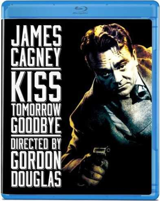 Kiss Tomorrow Goodbye Bluray
