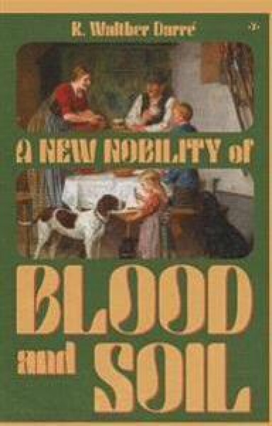 A New Nobility of Blood and Soil