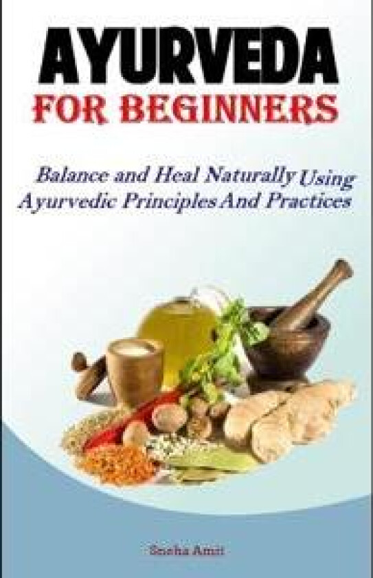 Ayurveda For Beginners