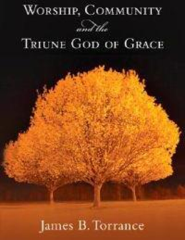 Worship, Community and the Triume God of Grace