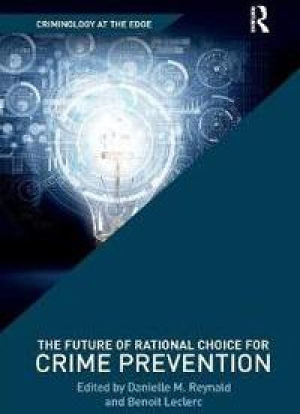 The Future of Rational Choice for Crime Prevention