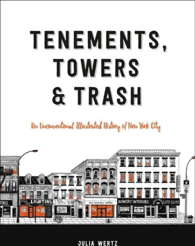 Tenements, Towers & Trash av Julia Wertz