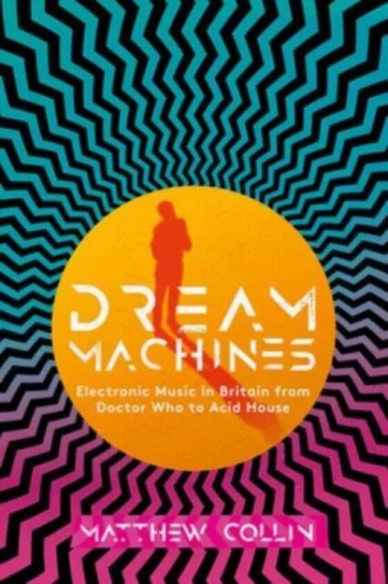 Dream Machines av Matthew Collin