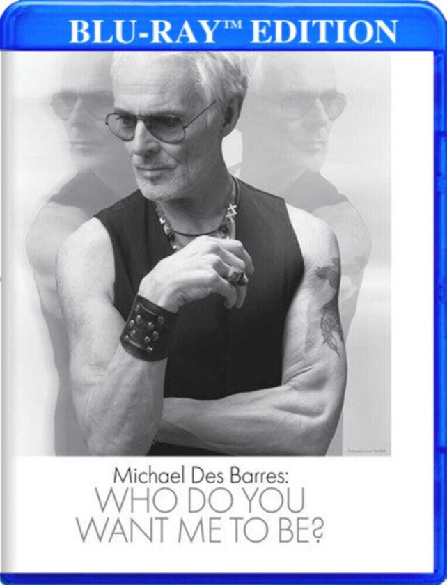 Michael Des Barres: Who Do You Want Me To Be Bluray