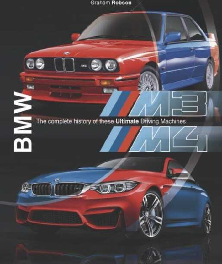 BMW M3 & M4 The Complete History of These Ultimate Driving Machines