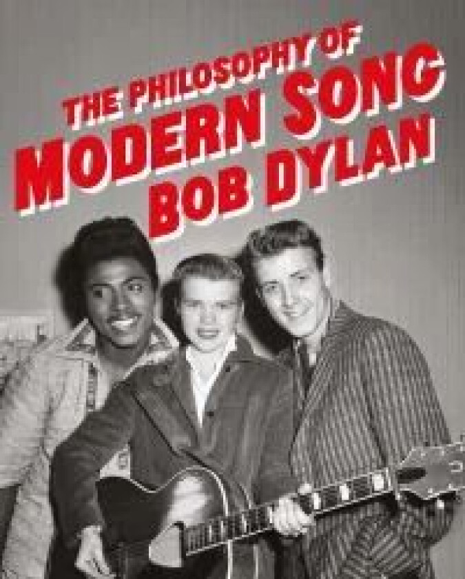 The Philosophy of Modern Song av Bob Dylan