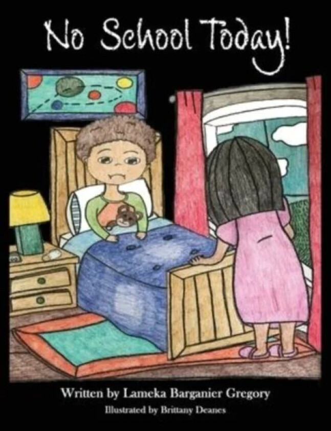 No School Today! av Lameka Barganier Gregory