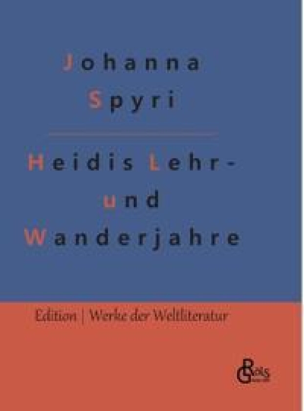Heidis Lehr- und Wanderjahre