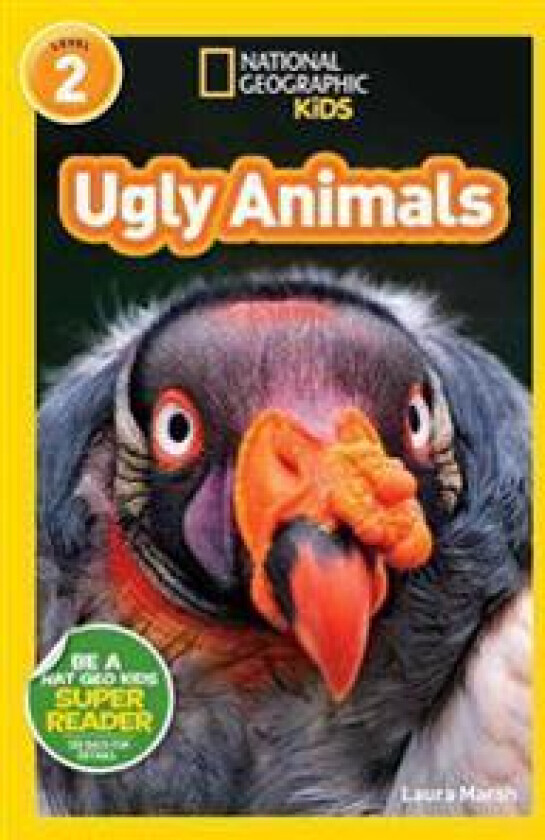 Ugly Animals (National Geographic Kids Readers, Level 2)