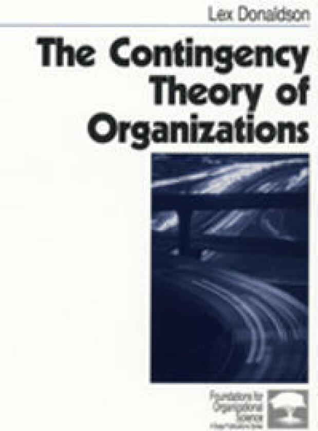 The Contingency Theory of Organizations