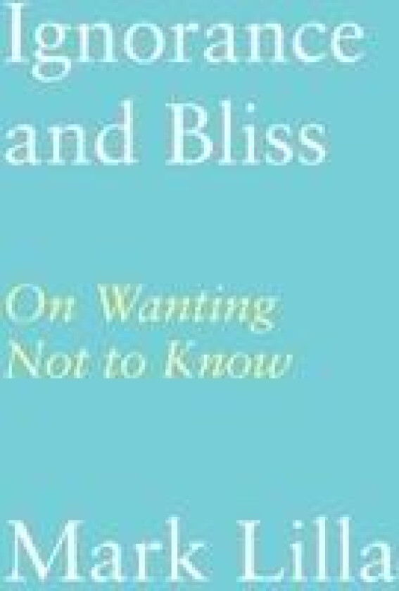 IGNORANCE & BLISS