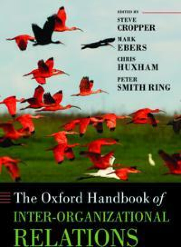 The Oxford Handbook of Inter-Organizational Relations