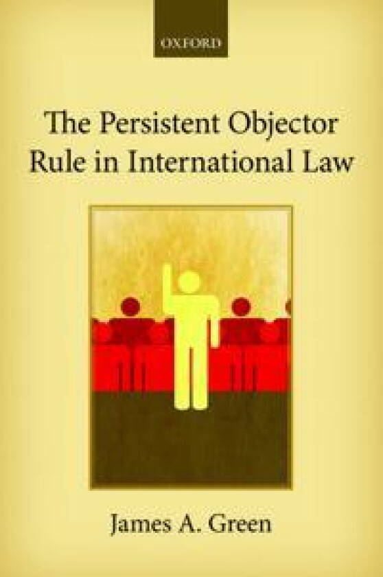 The Persistent Objector Rule in International Law