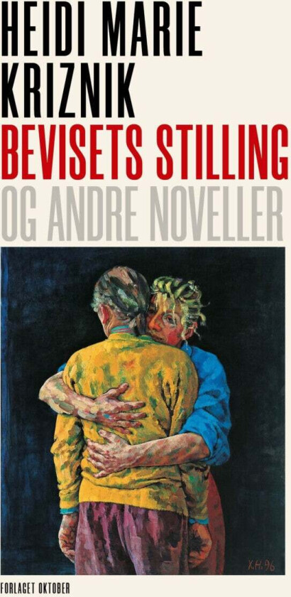 Bevisets stilling og andre noveller av Heidi Marie Kriznik