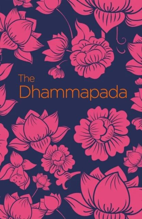 The Dhammapada av Siddhartha Gautama