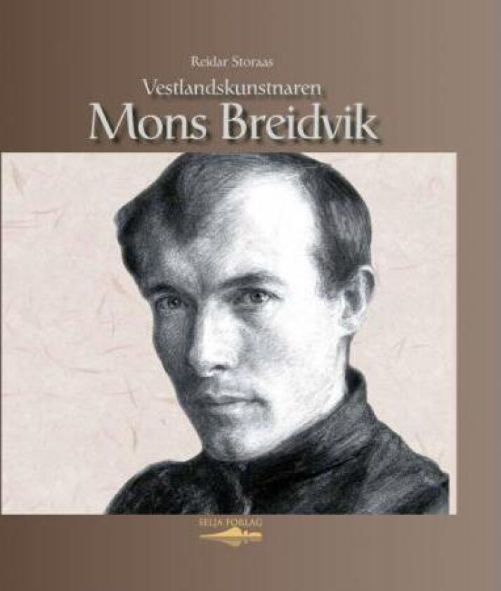 Vestlandskunstnaren Mons Breidvik av Reidar Storaas