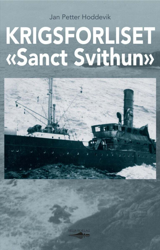 Krigsforliset Sanct Svithun av Jan Petter Hoddevik