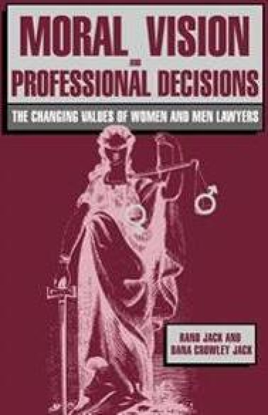 Moral Vision and Professional Decisions