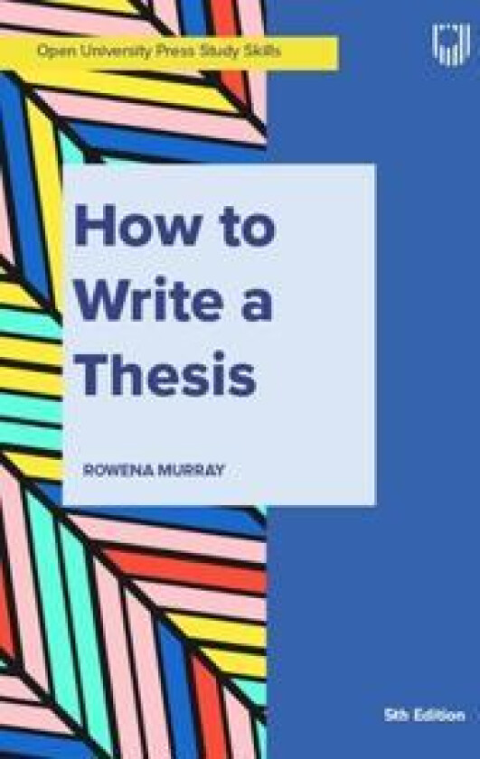 Murray, How to Write a Thesis 5e