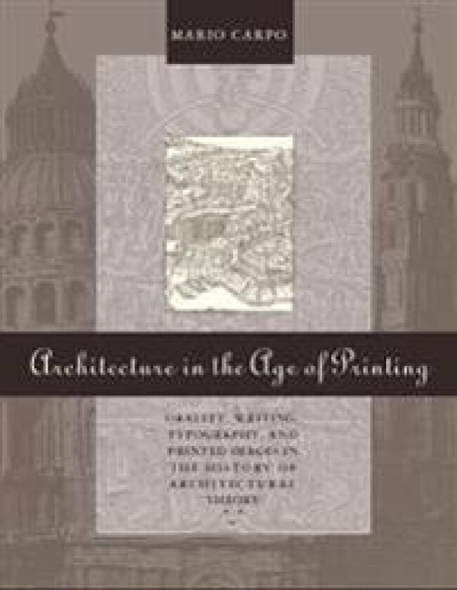 Architecture in the Age of Printing