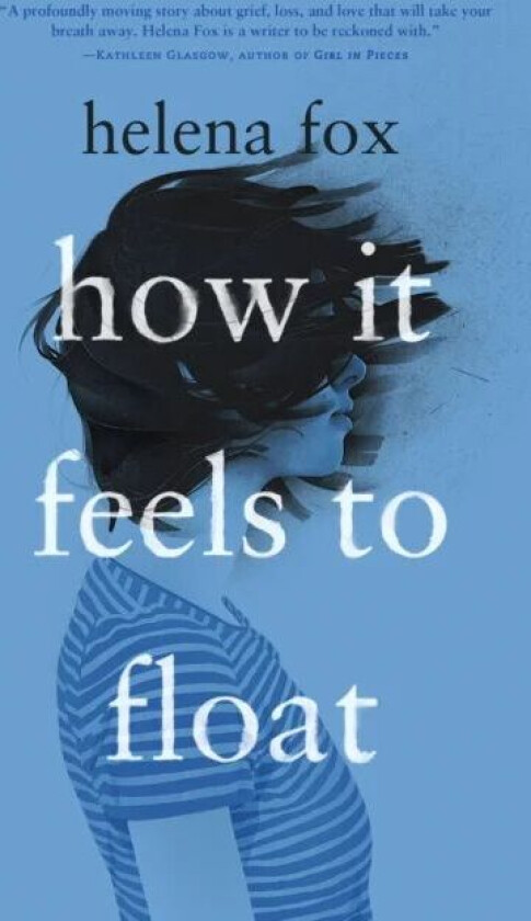 How It Feels to Float av Helena Fox
