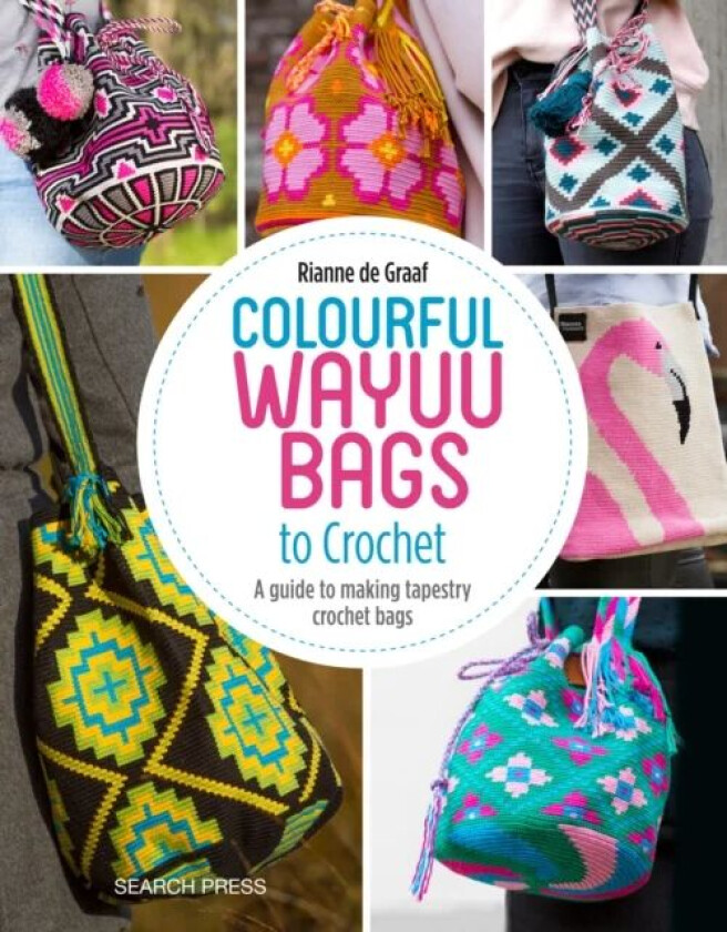 Colourful Wayuu Bags to Crochet av Rianne de Graaf