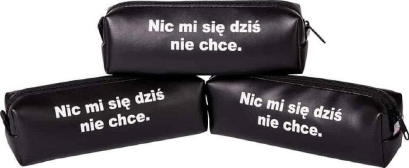 One-Compartment Pencil Case I Don't Want Anything Today.