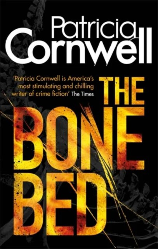 The Bone Bed av Patricia Cornwell