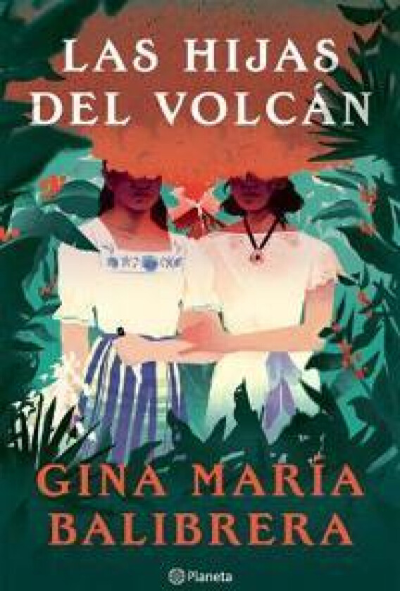 Las Hijas del Volcán ( Novela) / The Volcano Daughters (a Novel)