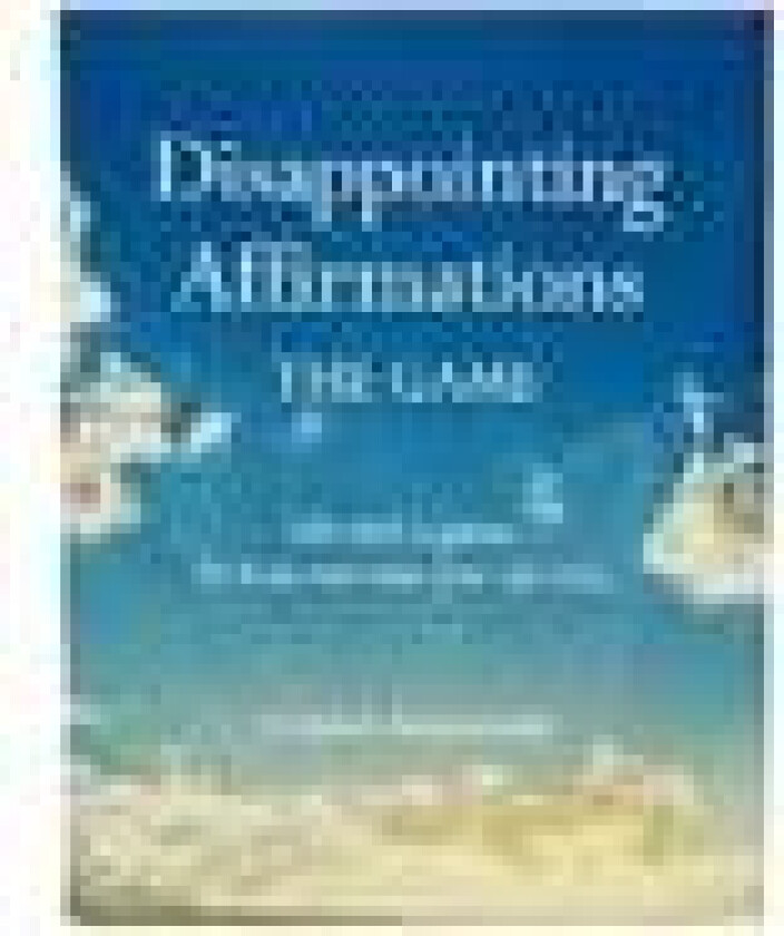 Disappointing Affirmations: The Game