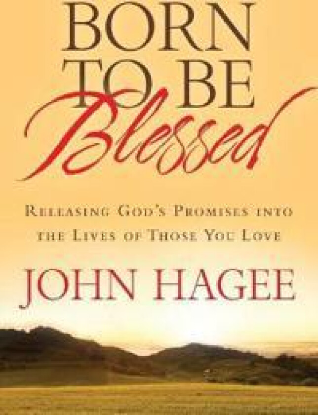 ITPE: Born To Be Blessed: Releasing God's Promises into the Lives of Those You Love