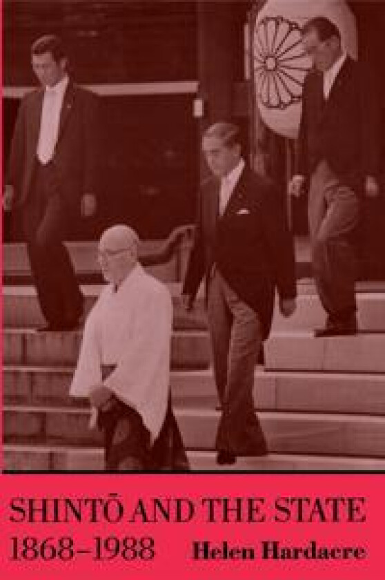 Shinto and the State, 1868-1988