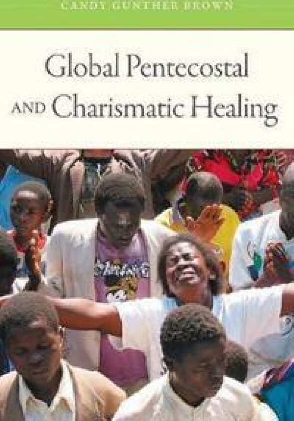 Global Pentecostal and Charismatic Healing