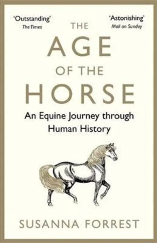 The Age of the Horse av Susanna (Author) Forrest
