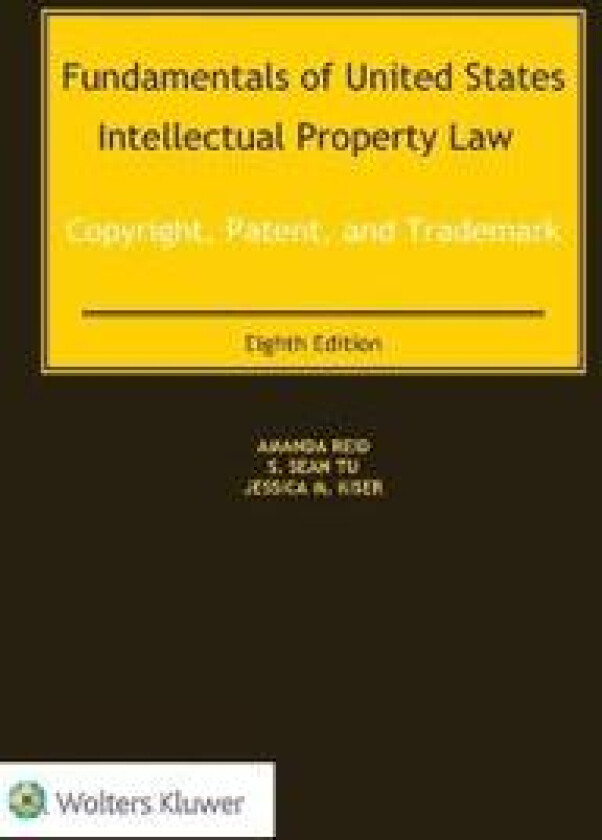Fundamentals of United States Intellectual Property Law