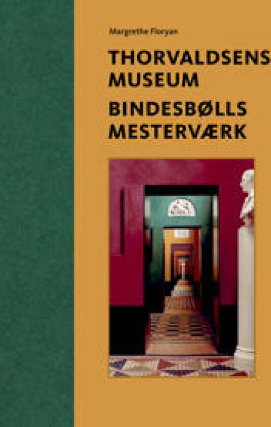 Thorvaldsens Museum. Bindesbølls mesterværk