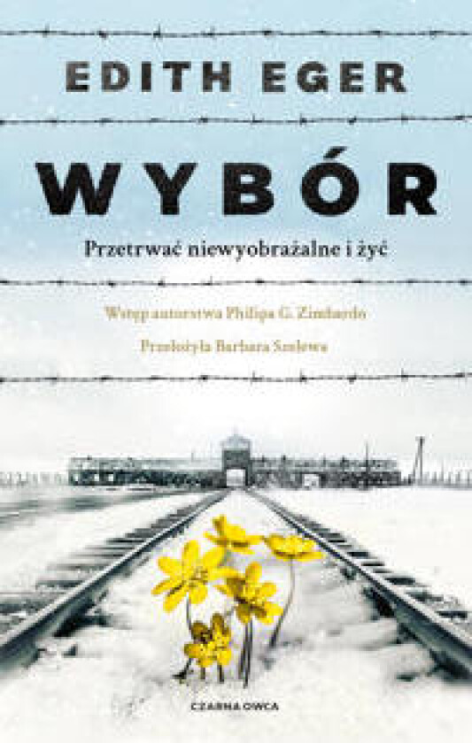 Wybór. Przetrwac niewyobrazalne i zyc