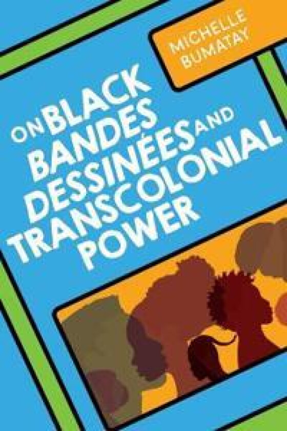 On Black Bandes Dessinées and Transcolonial Power