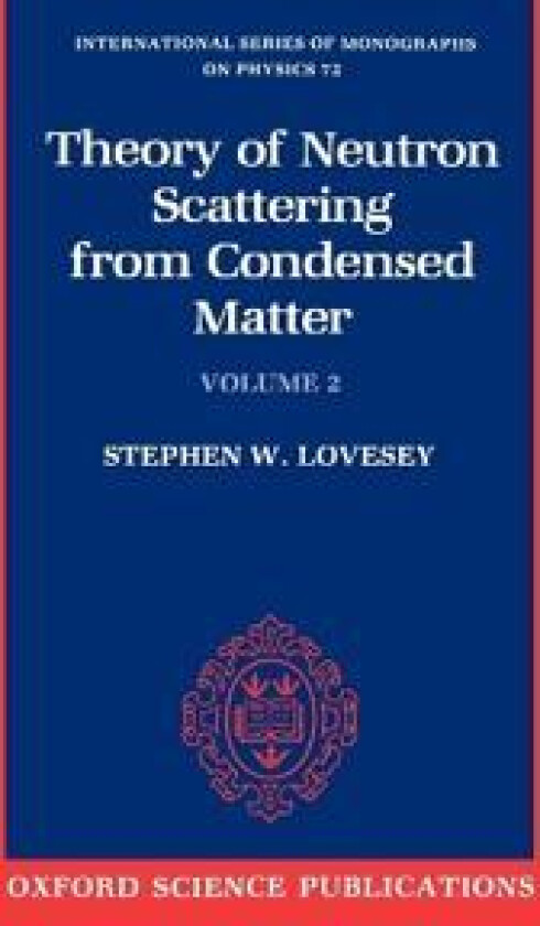 Theory of Neutron Scattering from Condensed Matter: Volume II: Polarization Effects and Magnetic Scattering