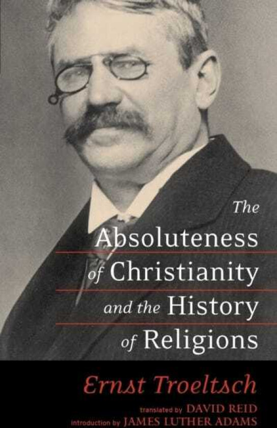 The Absoluteness of Christianity and the History of Religions