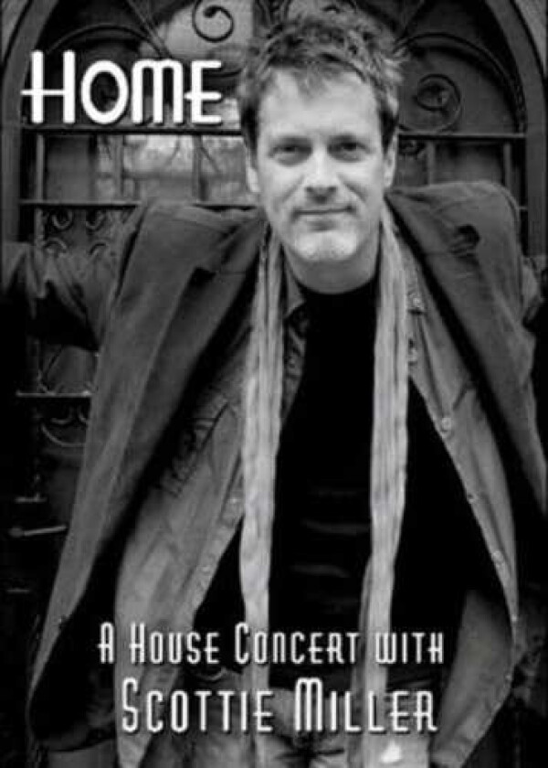 Home (a House Concert With Scottie Miller) DVD