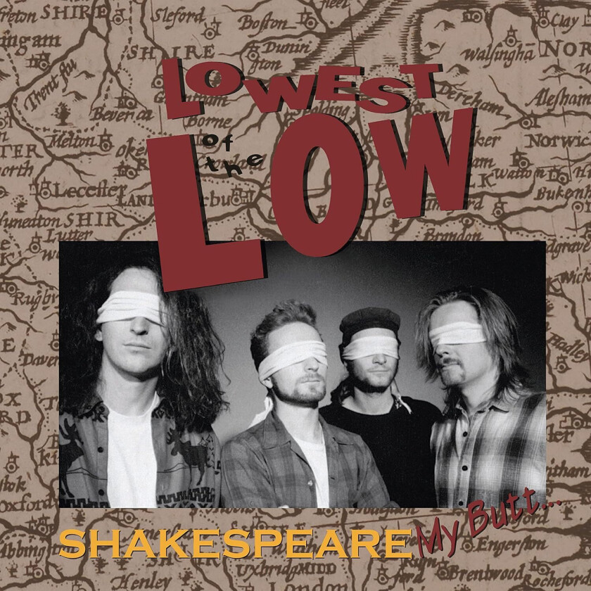 The Lowest Of The Low Shakespeare My Butt CD
