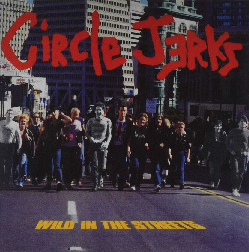 The Circle Jerks Wild In The Streets CD