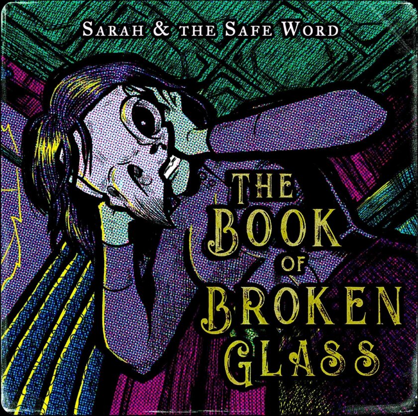 Sarah & Safe Word Book Of Broken Glass CD
