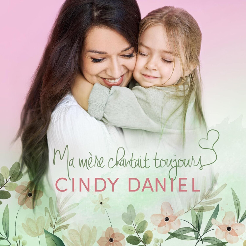 Cindy Daniel Ma Mere Chantait Toujours CD