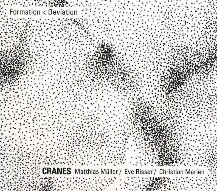 Muller Cranes: Mattias, Eve Risser Formation / Deviation CD