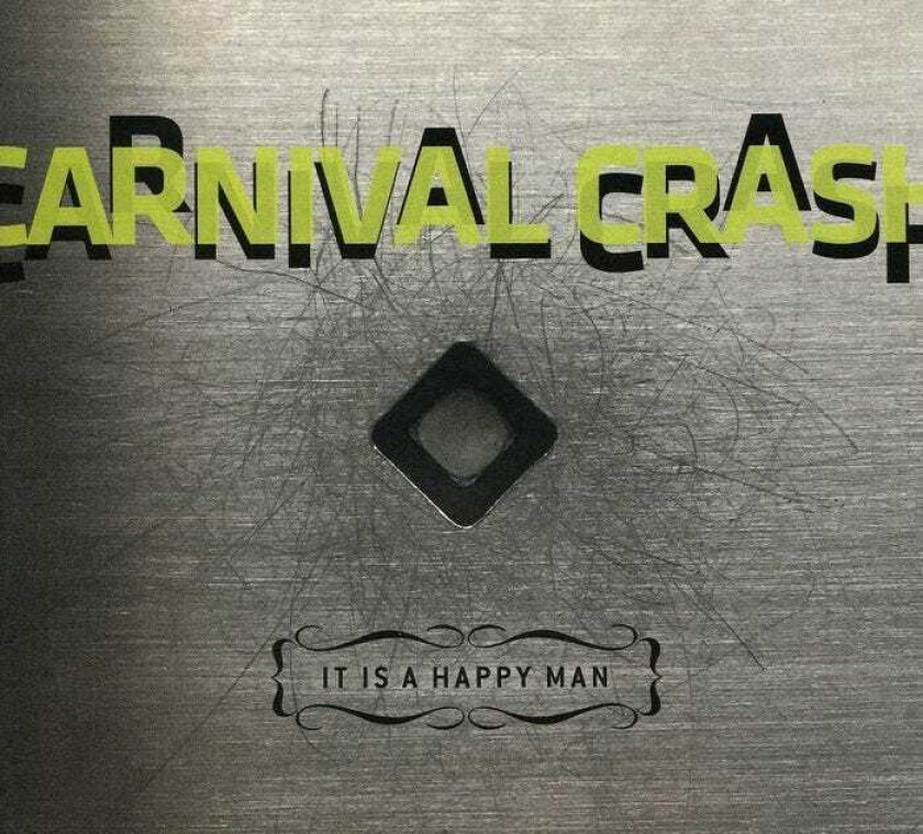 Carnival Crash It Is A Happy Man CD
