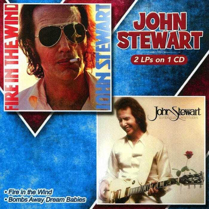 John Stewart Fire In The Wind / Bombs Away Dream Babies CD